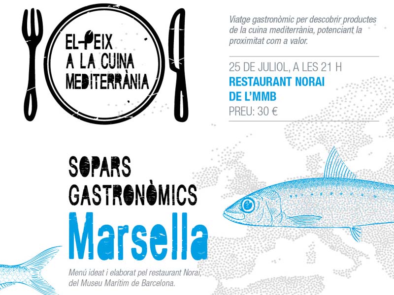 El Peix a la Cuina Mediterrània. La cuina de Marsella al Restaurant Norai del Museu Marítim de Barcelona