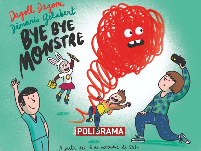 'Bye Bye Monstre' al Teatre Poliorama